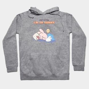 Relax with Bunny Vibes: 'Don't Disturb, I'm So Bunny Hoodie